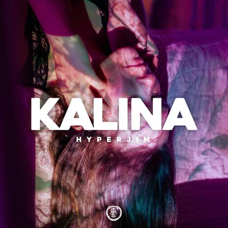 KALINA ft. HyperJim | Boomplay Music