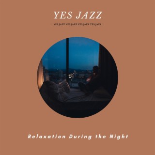 Relaxation During the Night, Lounge Jazz Music