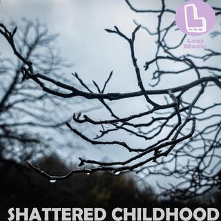 Shattered Childhood