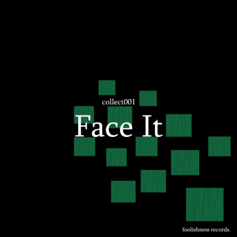 Face It