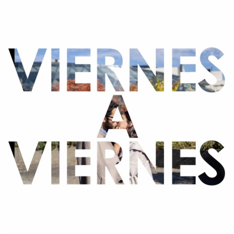 Viernes a Viernes | Boomplay Music