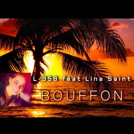 Bouffon ft. Lina Saint | Boomplay Music