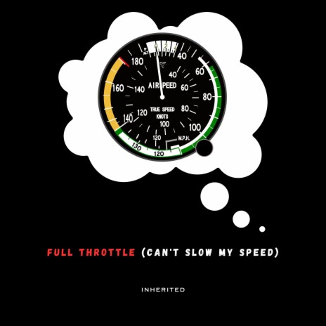 Full Throttle (Can't Slow My Speed) | Boomplay Music