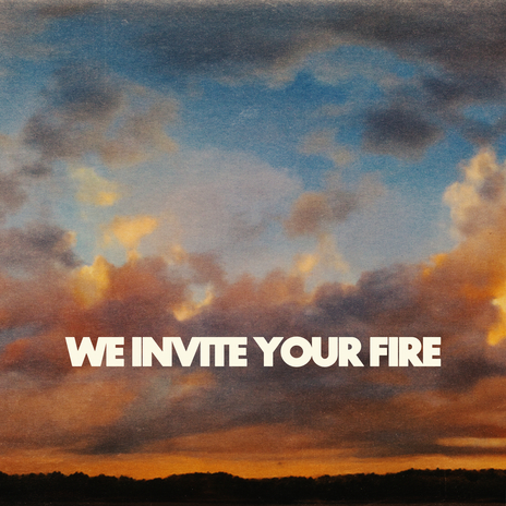 We Invite Your Fire (Live) ft. Brian Nhira | Boomplay Music