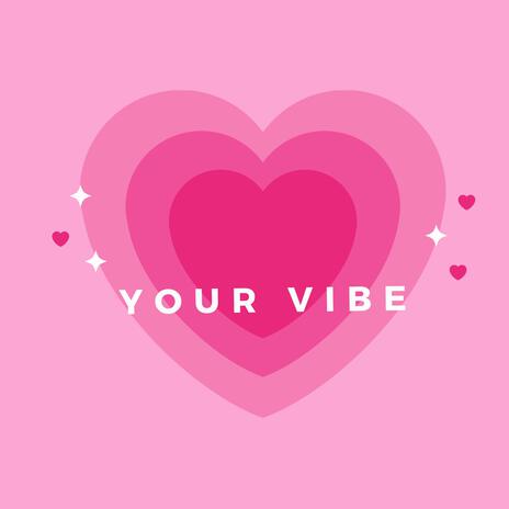 your vibe | Boomplay Music