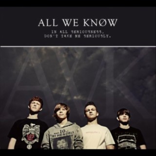 All We Know