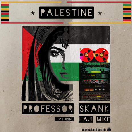 Palestine ft. Haji Mike | Boomplay Music