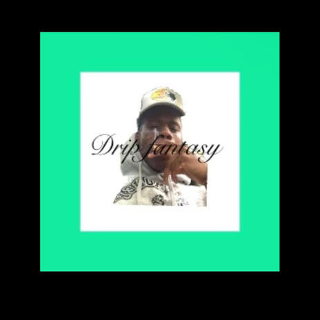 dripfanatic | Boomplay Music