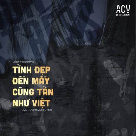 Tình Đẹp Đến Mấy Cũng Tàn (Ducth Music Remix) ft. Ducth Music | Boomplay Music