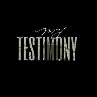 My Testimony