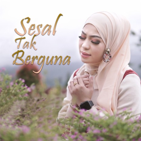 Sesal Tak Berguna | Boomplay Music