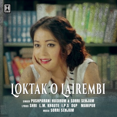 Loktak O Lairembi ft. Sorri Senjam | Boomplay Music