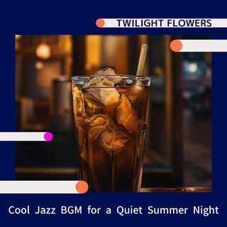 Cool Jazz Bgm for a Quiet Summer Night