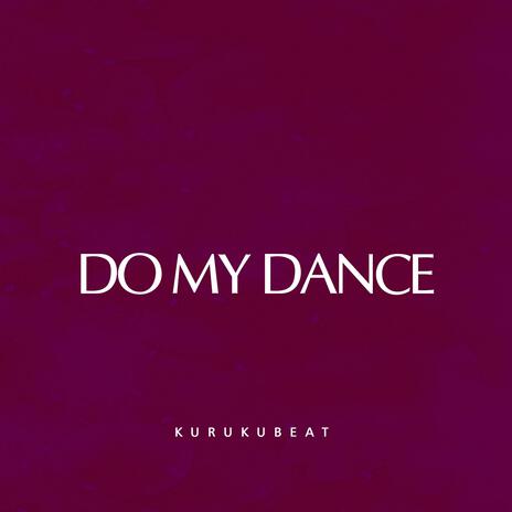 Do My Dance (Sped Up) | Boomplay Music