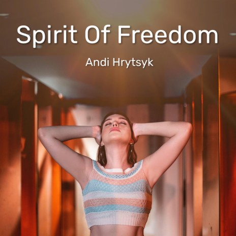 Spirit Of Freedom | Boomplay Music