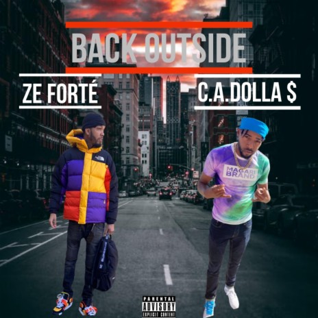 Back Outside ft. Ze forté | Boomplay Music