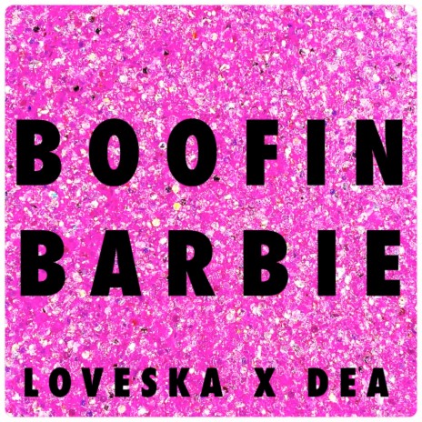 Boofin Barbie ft. DEA | Boomplay Music
