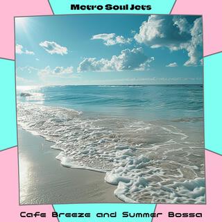 Cafe Breeze and Summer Bossa