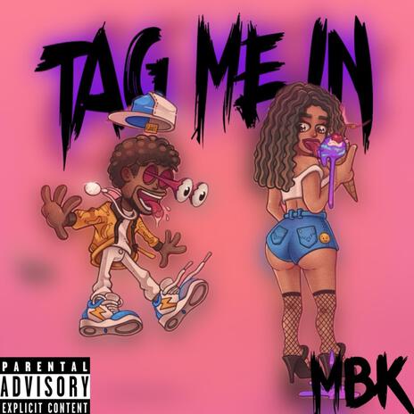 Tag me in | Boomplay Music