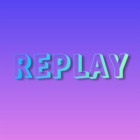 Replay | Boomplay Music