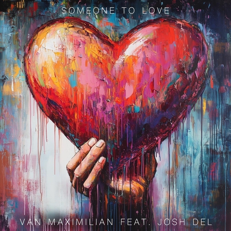 Someone to Love (feat. Josh Del) | Boomplay Music