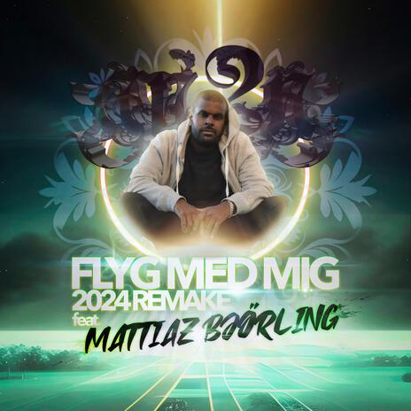 Flyg med mig (2024 Remake) ft. Mattiaz Björling | Boomplay Music