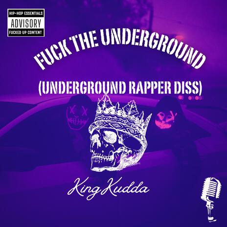 Fuck The Underground | Boomplay Music