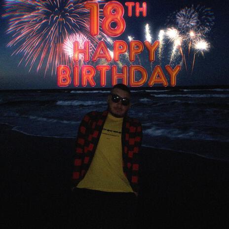 Happy 18th | Boomplay Music