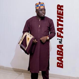 BABA NI FATHER