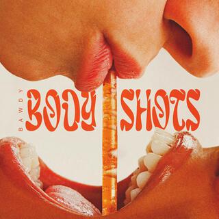 Body Shots lyrics | Boomplay Music