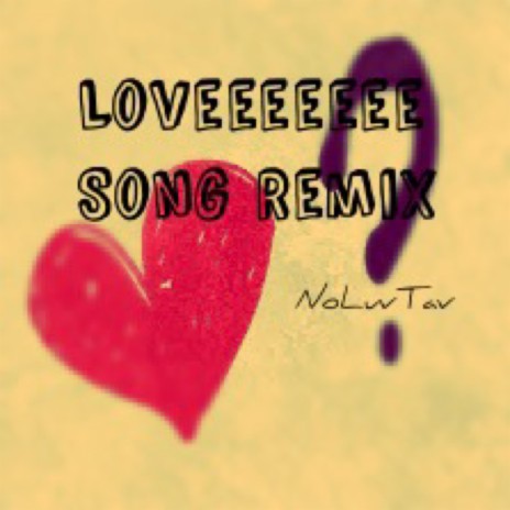 Loveeeeeee Song (Remix)