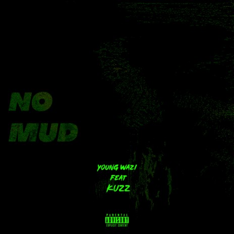 No Mud ft. Kuzz | Boomplay Music