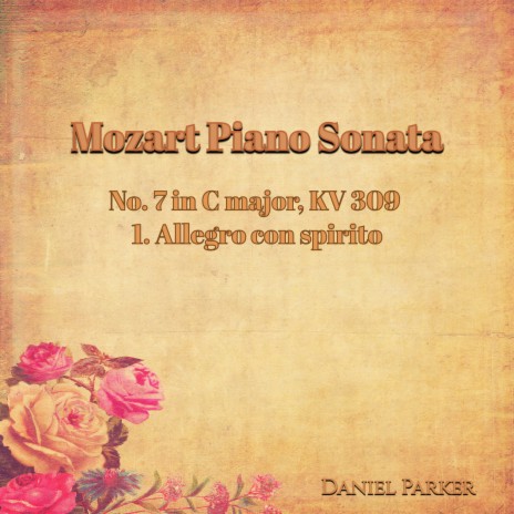 Mozart Piano Sonata No. 7 In C Major, Kv 309 - 1. Allegro Con Spirito