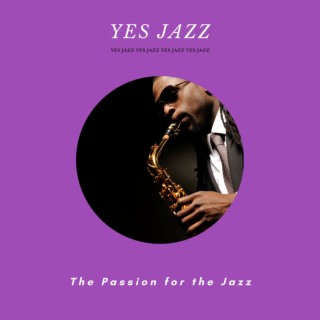 The Passion for the Jazz