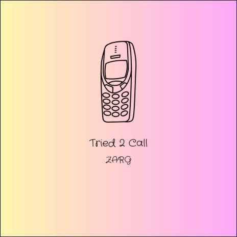 Tried 2 Call | Boomplay Music