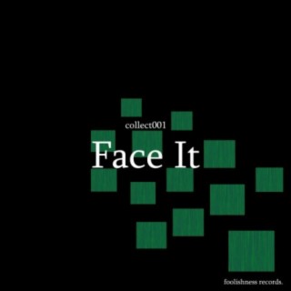 Face It