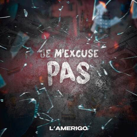 Je m'excuse pas | Boomplay Music