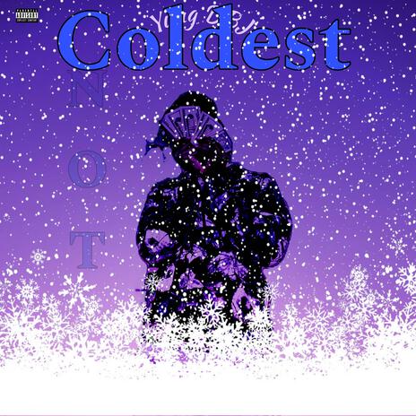 Coldest | Boomplay Music