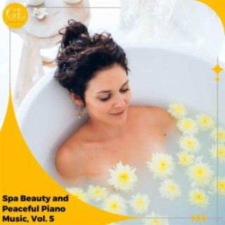 Spa Beauty and Peaceful Piano Music, Vol. 5