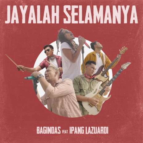 Jayalah Selamanya ft. Ipang Lazuardi | Boomplay Music