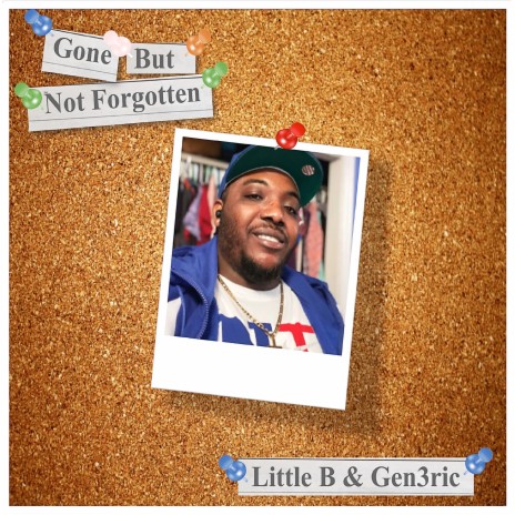Gone but Not Forgotten ft. Little B | Boomplay Music