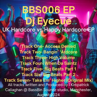 BBS006EP: UK Hardcore Vs Happy Hardcore