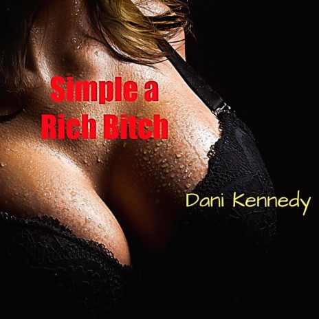 Simple a Rich Bitch | Boomplay Music