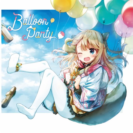 Balloon Party ft. なみりん*