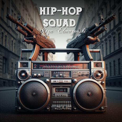 Hip-Hop Squad | Boomplay Music