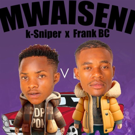 Mwaiseni ft. Frank BC | Boomplay Music
