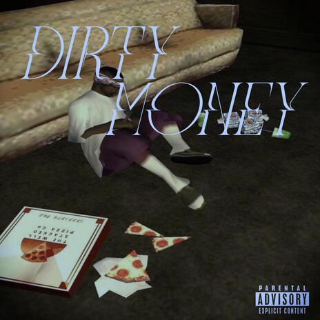 Dirty Money | Boomplay Music