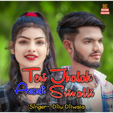 Teri Jhalak Asarfi Srivalli | Boomplay Music