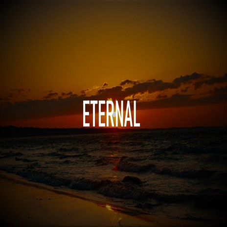 Eternal | Boomplay Music