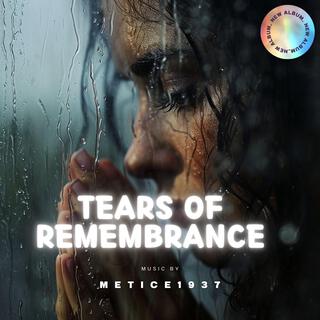 Tears of Remembrance